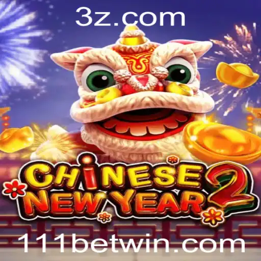 CHINESENEWYEAR2: Explore o Jogo Estimulante de 111bet